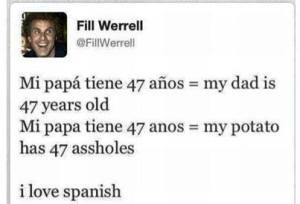Mi papa tiene 47 anos