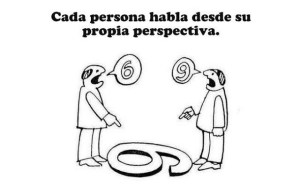 Cada persona habla de su perspectiva