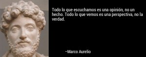 frase-todo_lo_que_escuchamos_es_una_opinion_no_un_hecho__todo_lo_-marco_aurelio